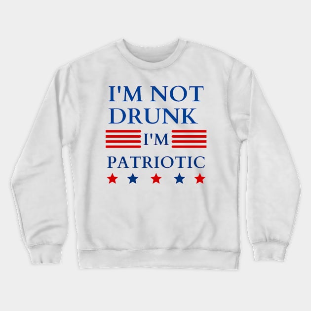 i'm not drunk i'm patriotic Crewneck Sweatshirt by mdr design